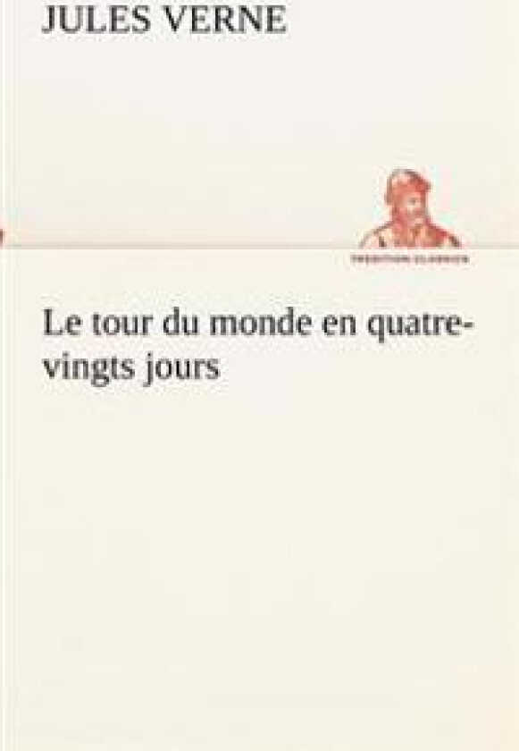 Le Tour Du Monde En Quatre-Vingts Jours