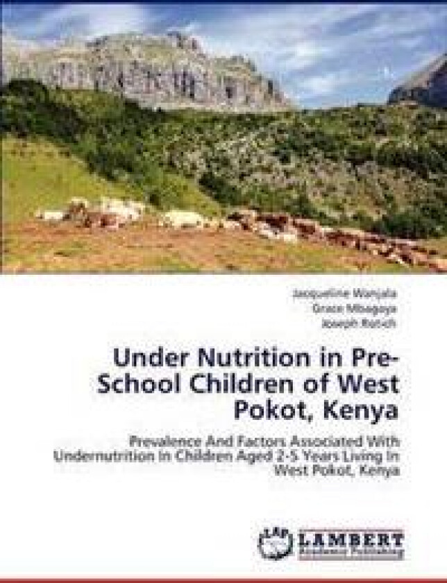 Under Nutrition in Pre-School Children of West Pokot, Kenya