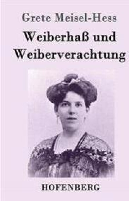 Weiberhaß und Weiberverachtung