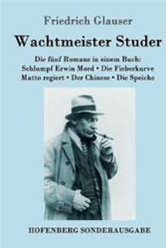 Wachtmeister Studer Die fünf Romane in einem Buch