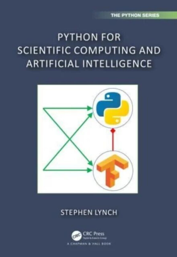 Python for Scientific Computing and Artificial Intelligence av Stephen Lynch