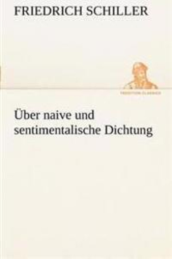 Uber Naive Und Sentimentalische Dichtung