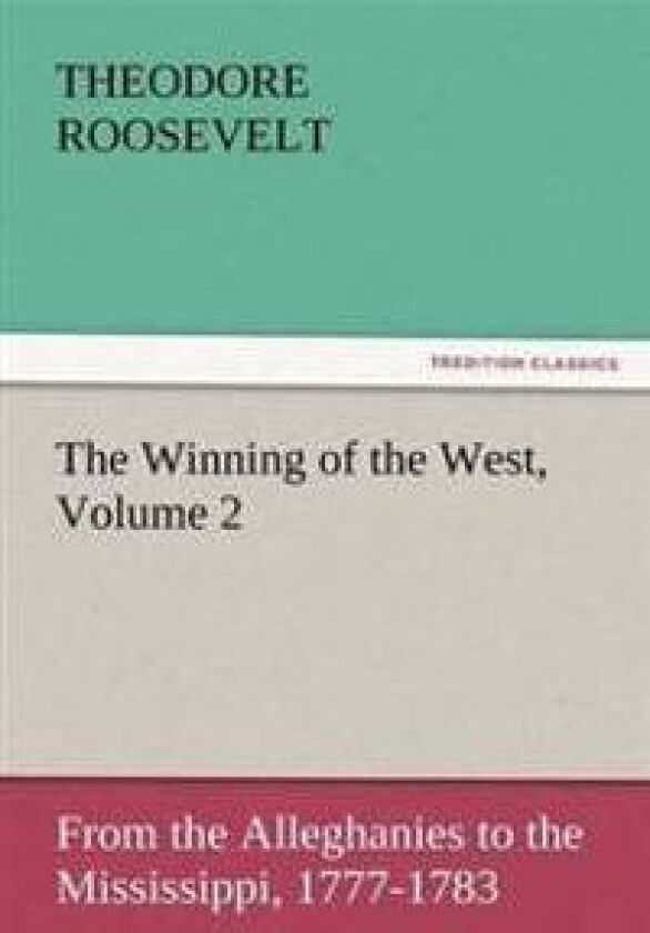 The Winning Of The West, Volume 2