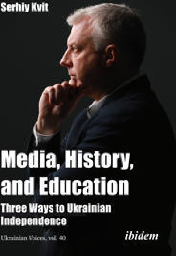 Media, History, and Education - Three Ways to Ukrainian Independence
