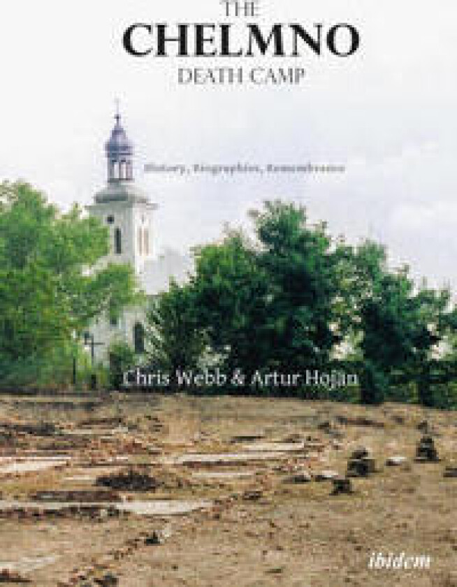 The Chelmno Death Camp