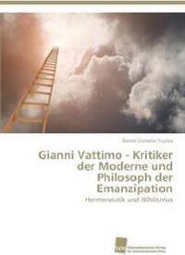 Gianni Vattimo - Kritiker der Moderne und Philosoph der Emanzipation