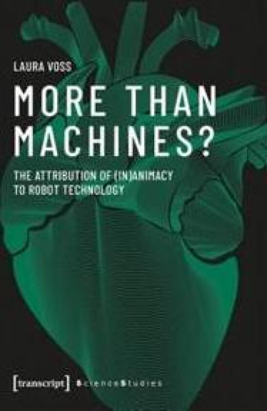 More Than Machines? – The Attribution of (In)Animacy to Robot Technology