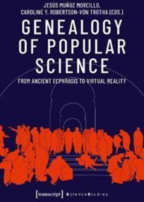 Genealogy of Popular Science – From Ancient Ecphrasis to Virtual Reality