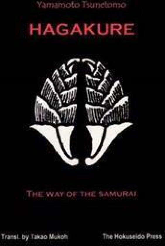 The Hagakure - The Way of the Samurai