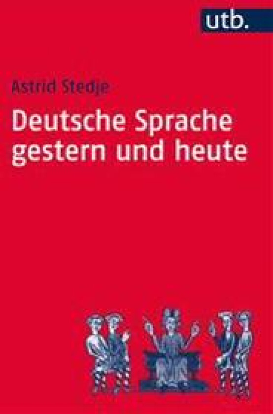 Deutsche Sprache Gestern Und Heute : Einführung In Sprachgeschichte...