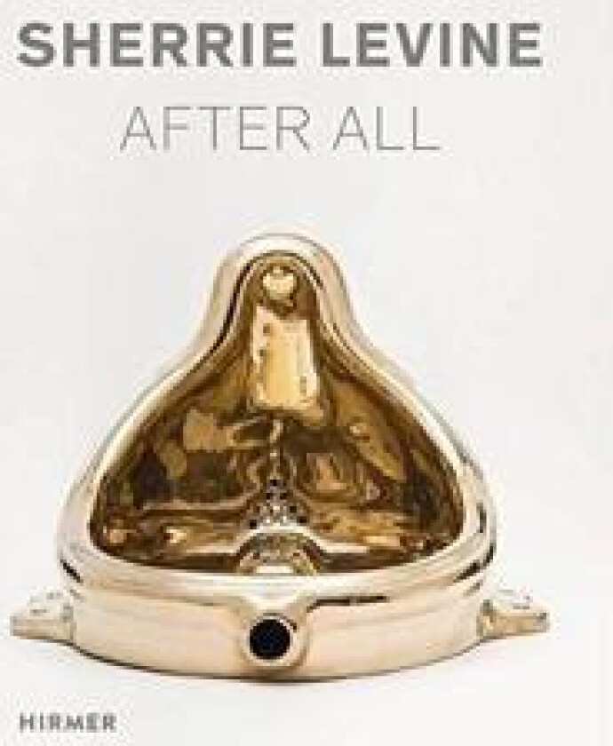 Sherrie Levine: After All