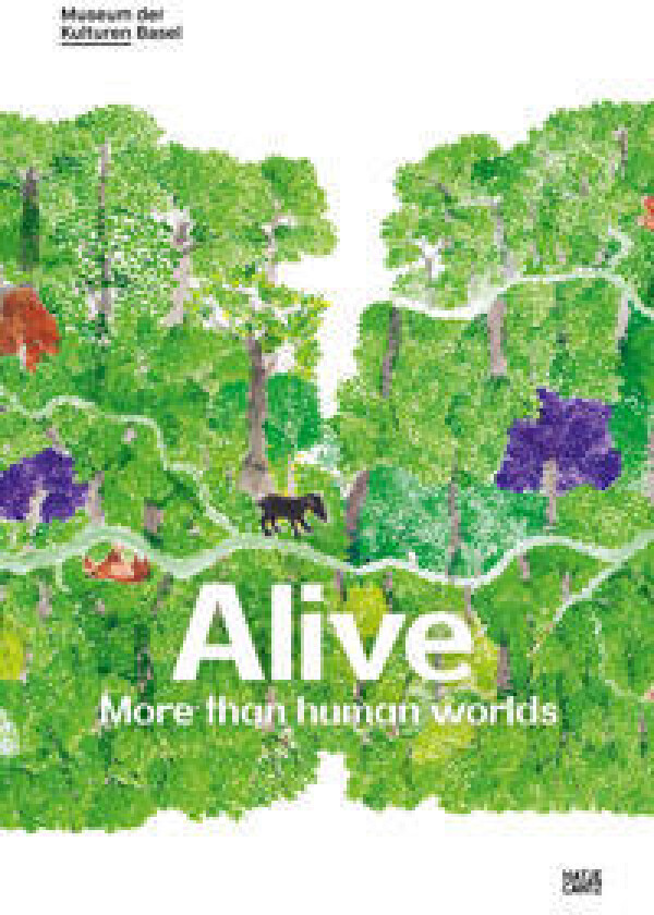 Alive: More than human worlds