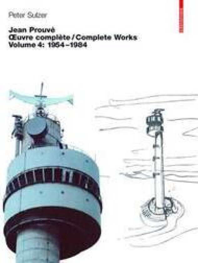 Jean Prouve, Oeuvre Complete / Jean Prouve, Complete Works