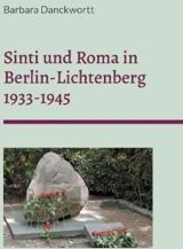 Sinti und Roma in Berlin-Lichtenberg 1933-1945