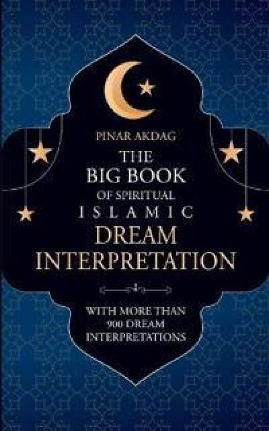 The Big Book of Spiritual Islamic Dream Interpretation