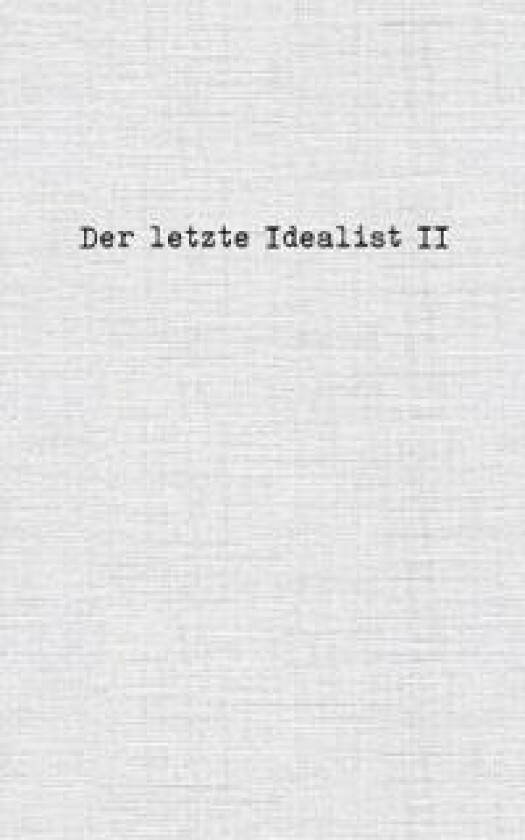 Der letzte Idealist II