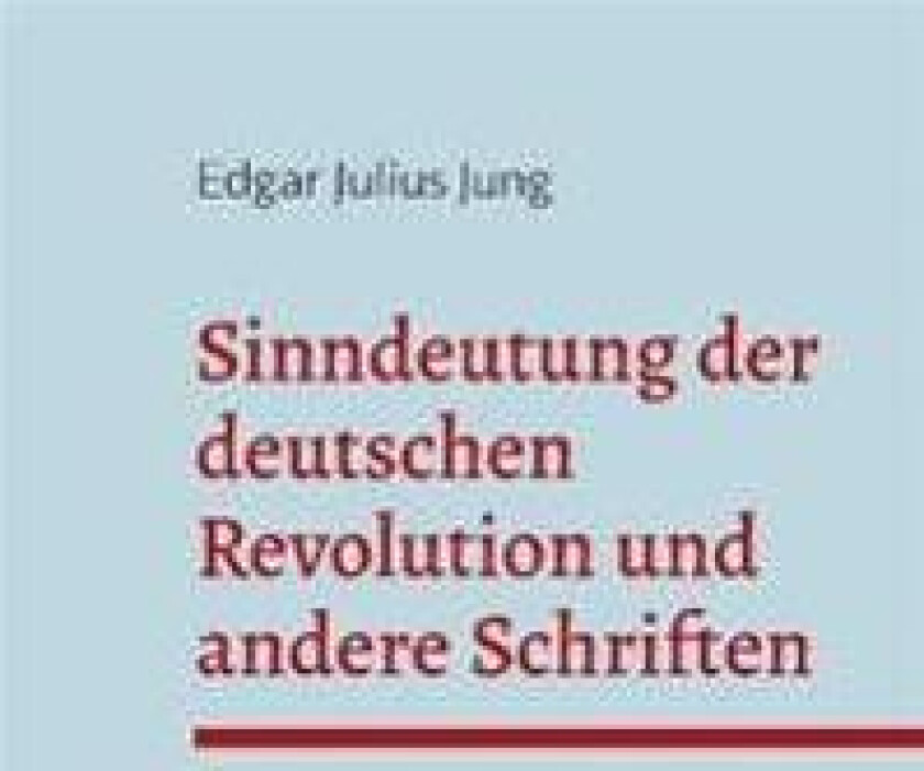 Sinndeutung der deutschen Revolution und andere Schriften