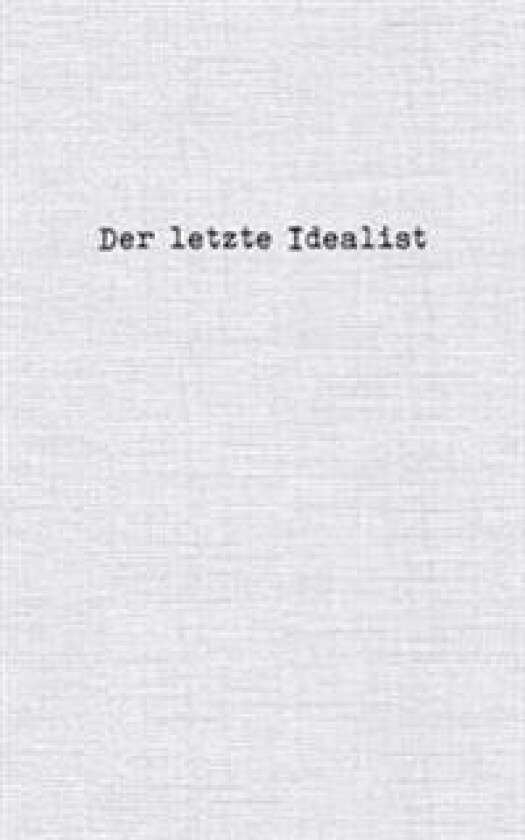 Der letzte Idealist
