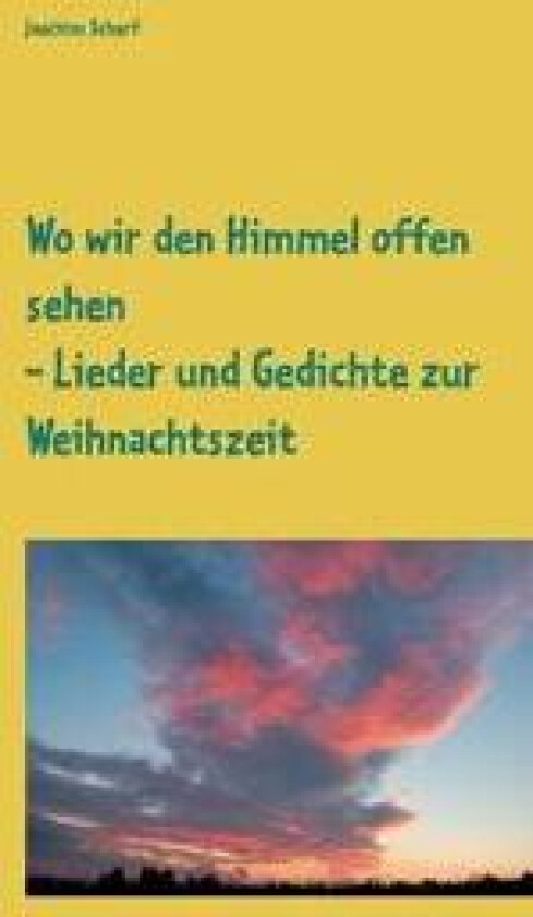Wo wir den Himmel offen sehen