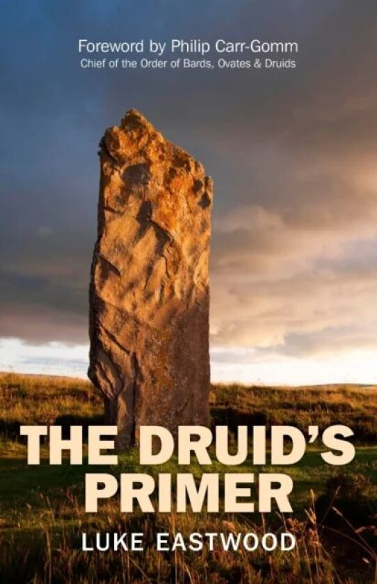 Druid`s Primer, The av Luke Eastwood
