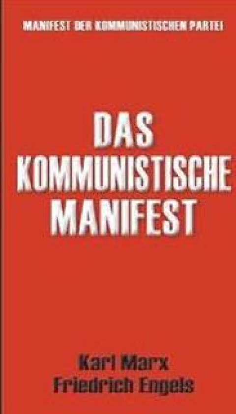 Das Kommunistische Manifest Manifest der Kommunistischen Partei