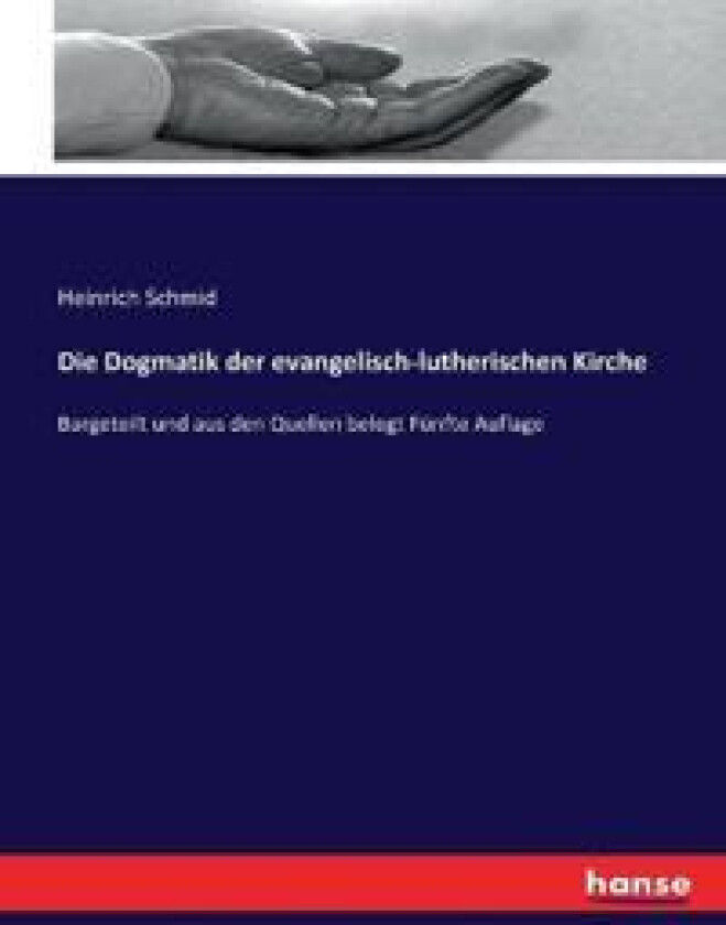 Die Dogmatik der evangelisch-lutherischen Kirche