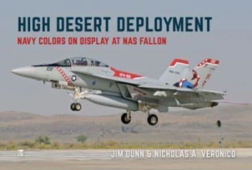 High Desert Deployment av Nicholas A Veronico, Jim Dunn