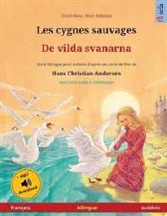 Les cygnes sauvages - De vilda svanarna (français - suédois)