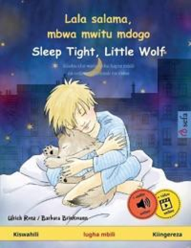 Lala salama, mbwa mwitu mdogo - Sleep Tight, Little Wolf (Kiswahili - Kiingereza)