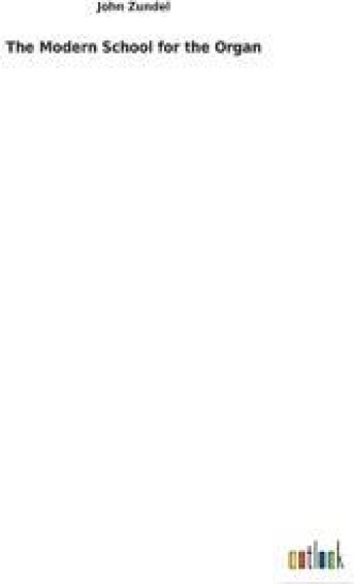 The Modern School for the Organ