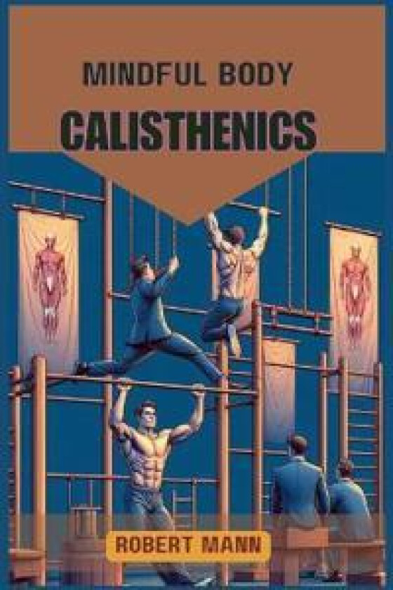 Mindful Body Calisthenics