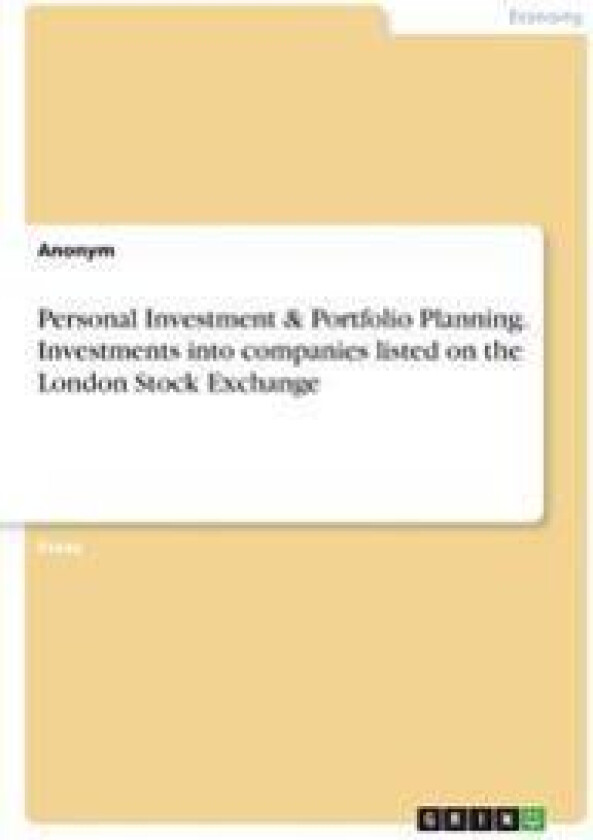 Personal Investment & Portfolio Planning. Investments into companies listed on the London Stock Exchange