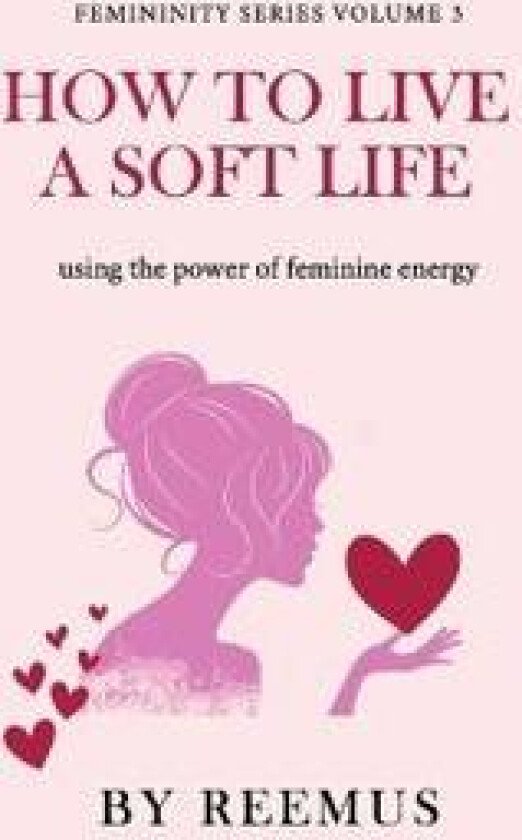 How to Live a Soft Life