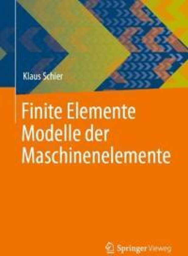 Finite Elemente Modelle der Maschinenelemente