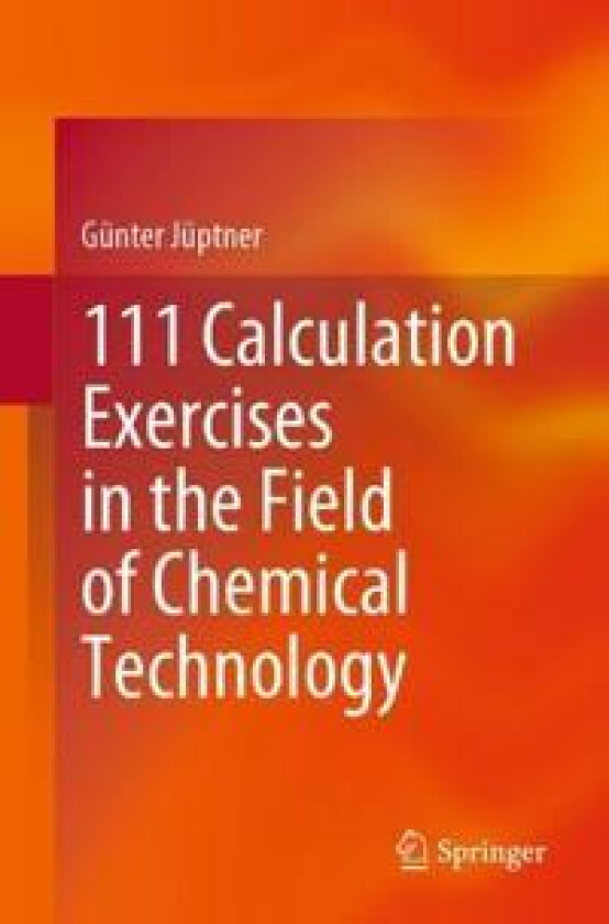 111 Calculation Exercises in the Field of Chemical Technology