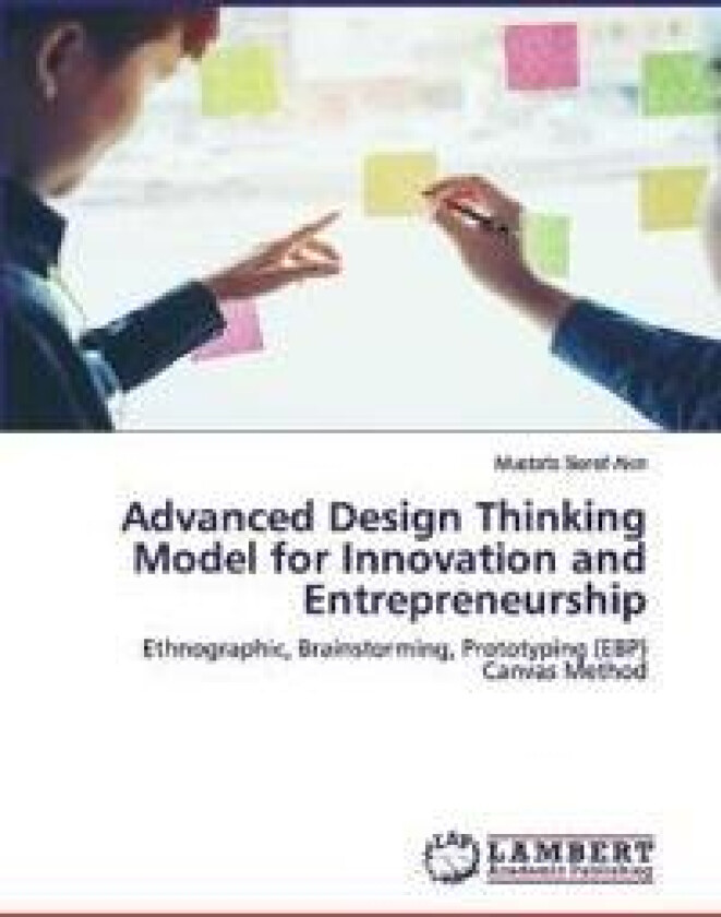 Advanced Design Thinking Model for Innovation and Entrepreneurship