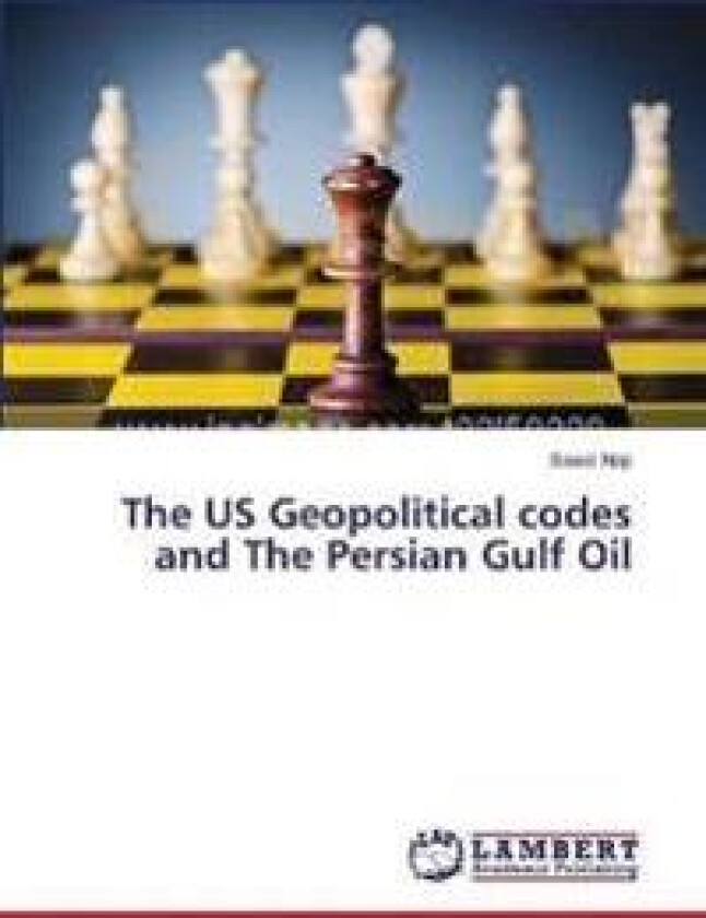 The US Geopolitical codes and The Persian Gulf Oil