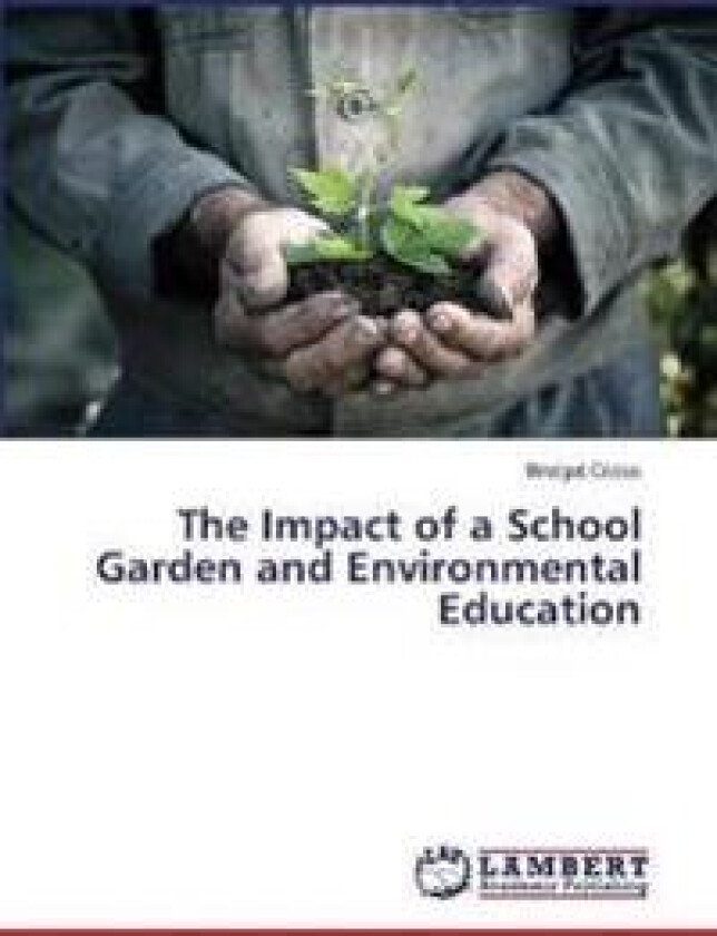 The Impact of a School Garden and Environmental Education