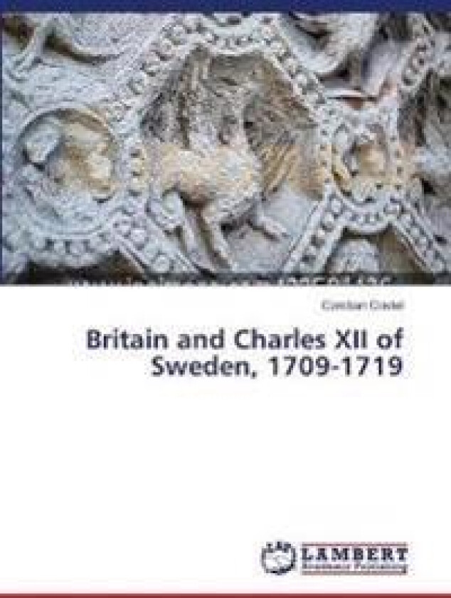 Britain and Charles XII of Sweden, 1709-1719
