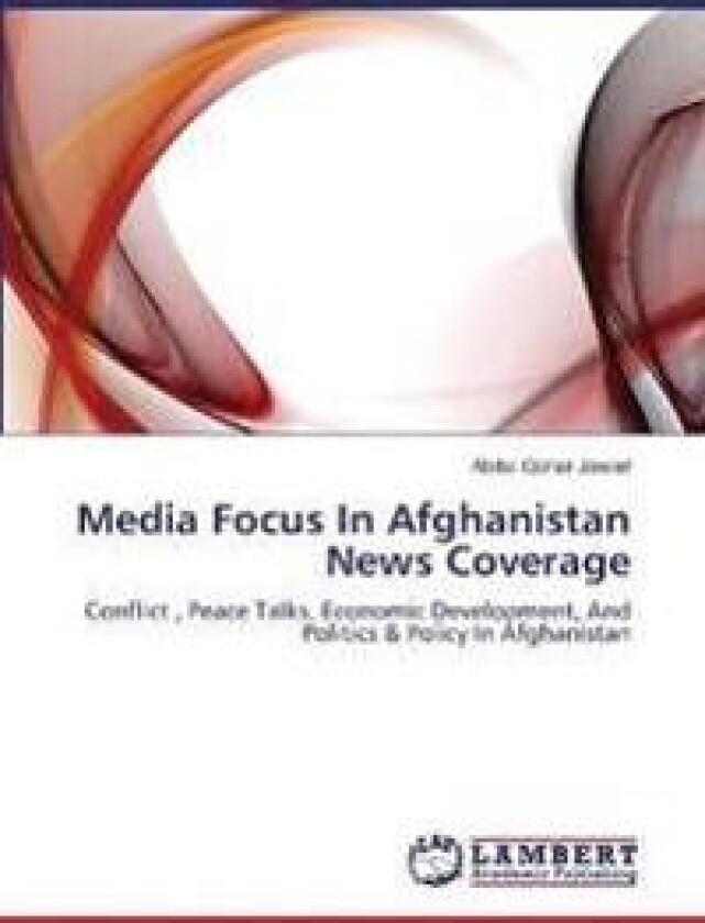 Media Focus In Afghanistan News Coverage