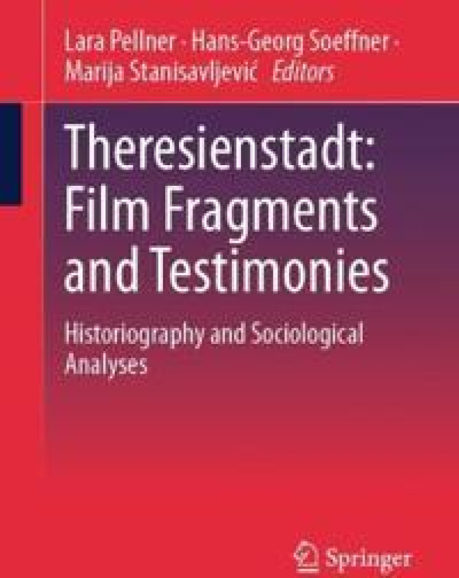 Theresienstadt: Film Fragments and Testimonies