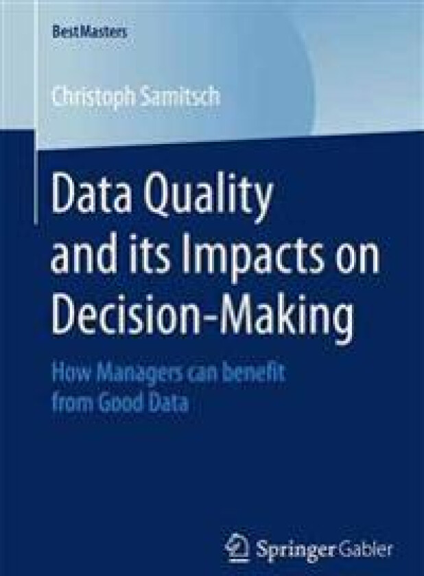 Data Quality and its Impacts on Decision-Making