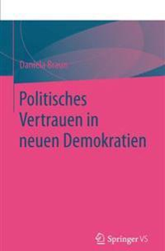Politisches Vertrauen in Neuen Demokratien