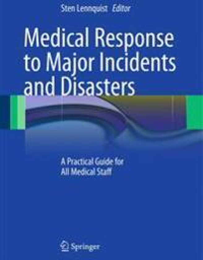 Medical Response to Major Incidents and Disasters