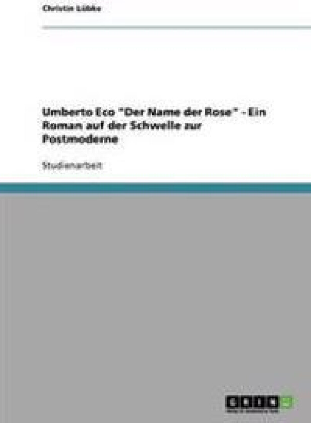 Umberto Eco 'Der Name der Rose' - Ein Roman auf der Schwelle zur Postmoderne
