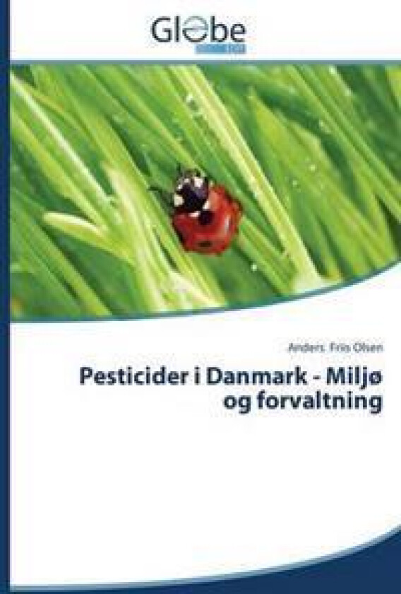 Pesticider I Danmark - Miljo Og Forvaltning
