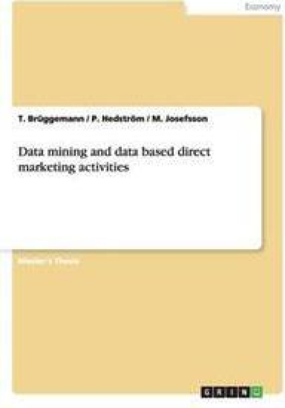Data mining and data based direct marketing activities
