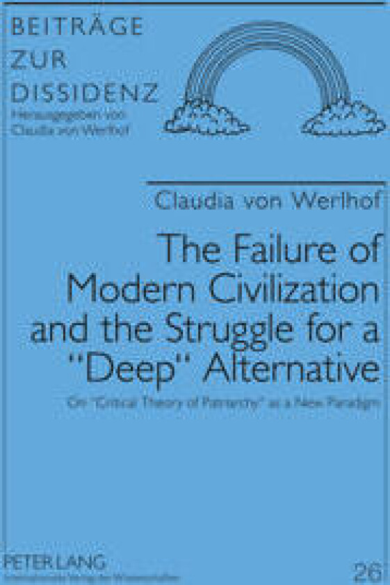 The Failure of Modern Civilization and the Struggle for a «Deep» Alternative
