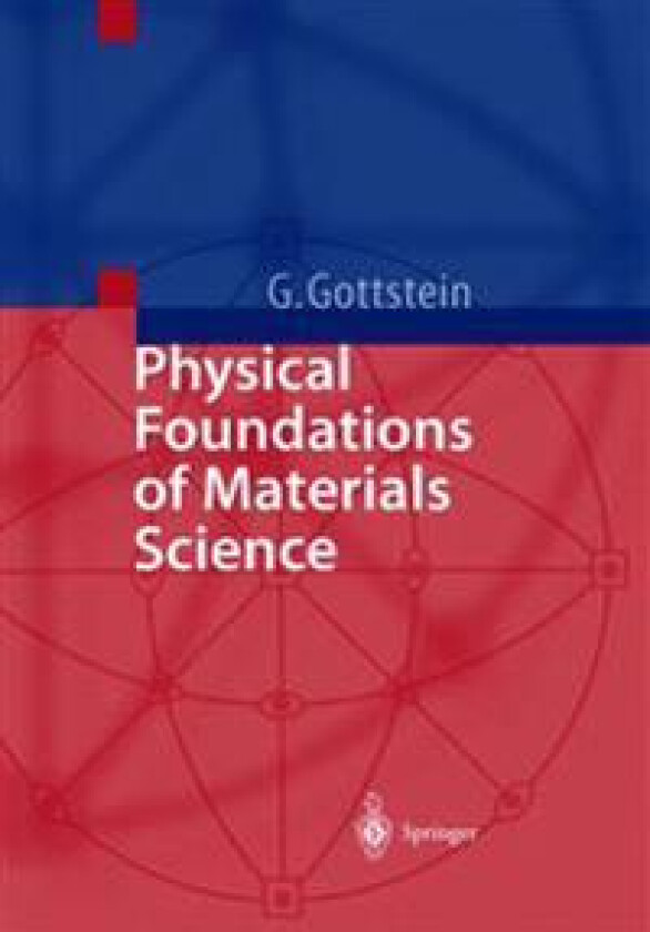Physical Foundations of Materials Science