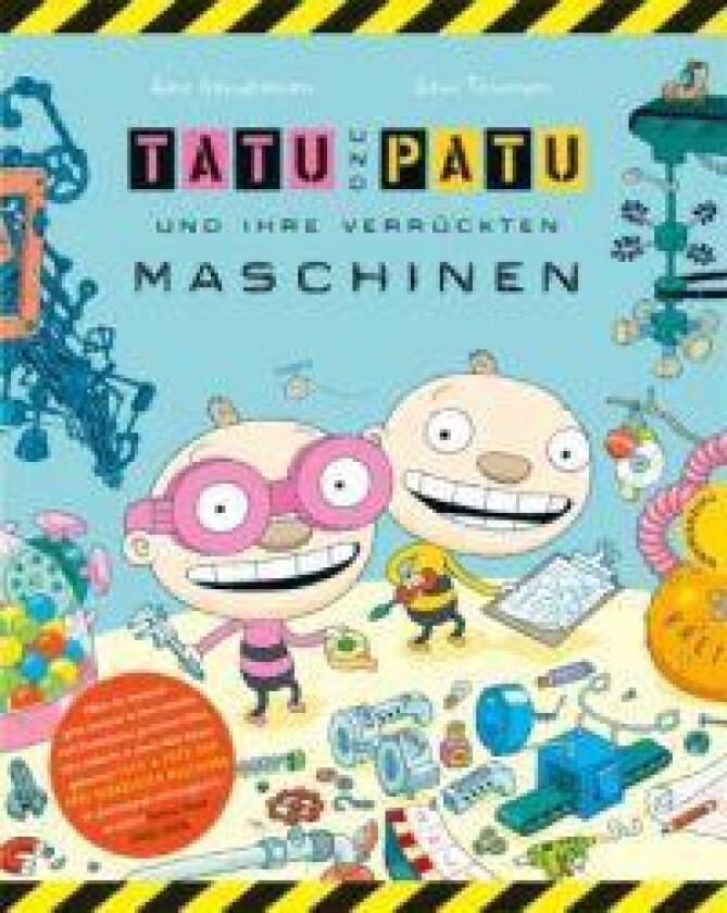 TATU PATU UND IHRE VERRUCKTEN MASCHINEN